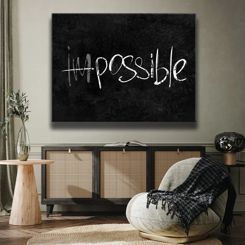 Anything Is Possible - Black & White