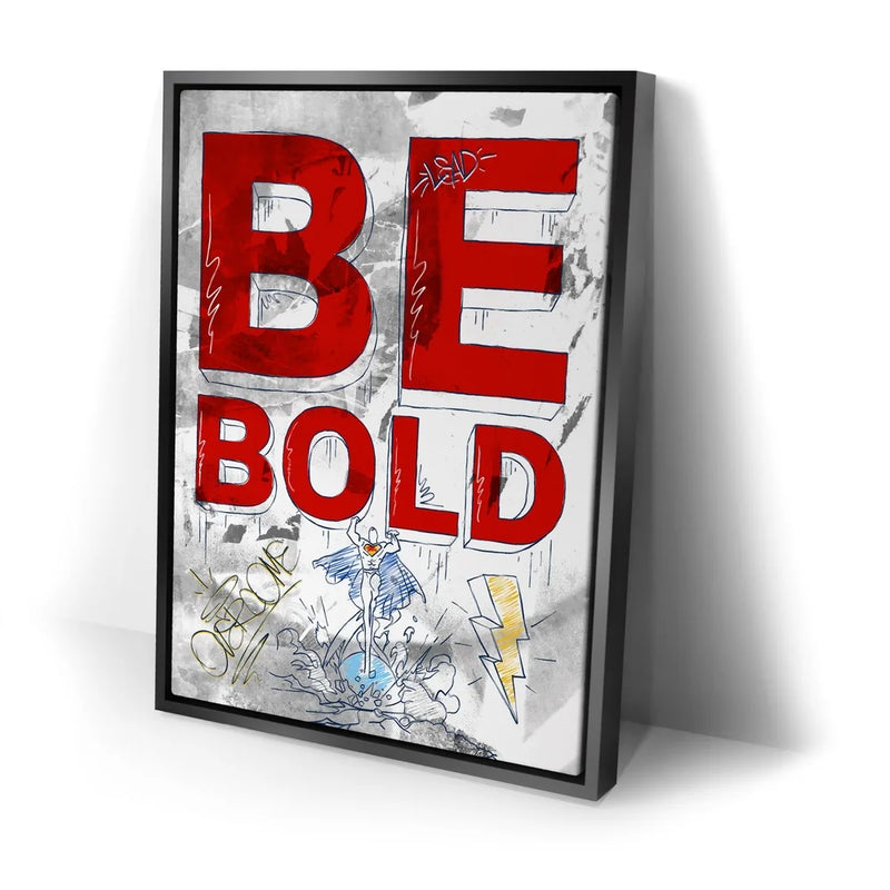 Be Bold - Sketch
