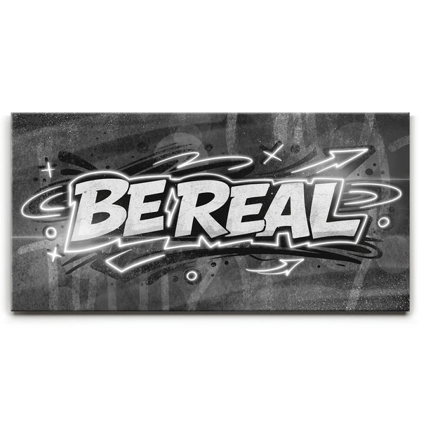 Be Real, Black And White - Graffiti