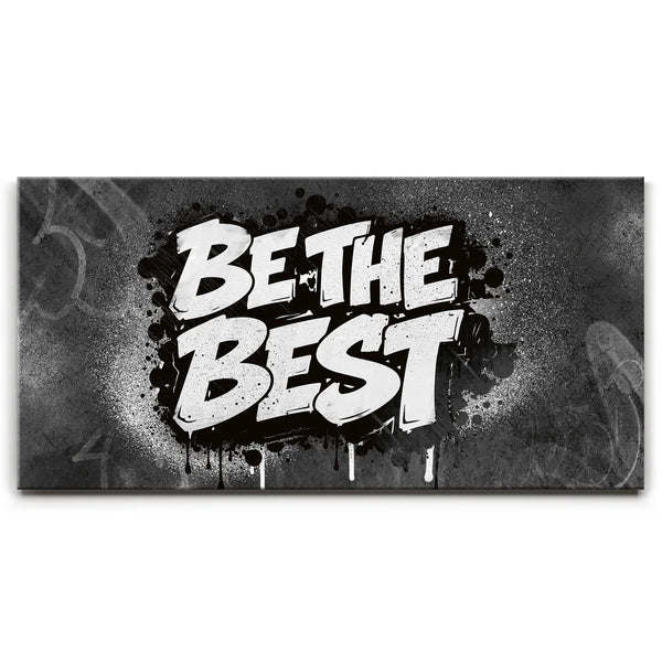 Be The Best, B&W - Graffiti