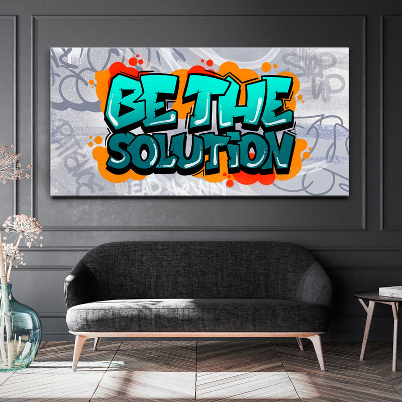 Be The Solution - Graffiti