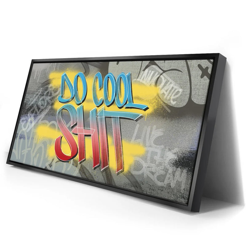 Do Cool Shit - Graffiti