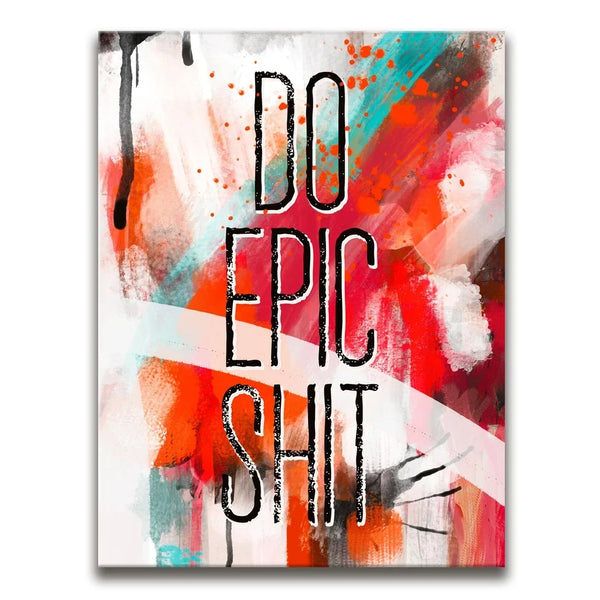 Do Epic Shit