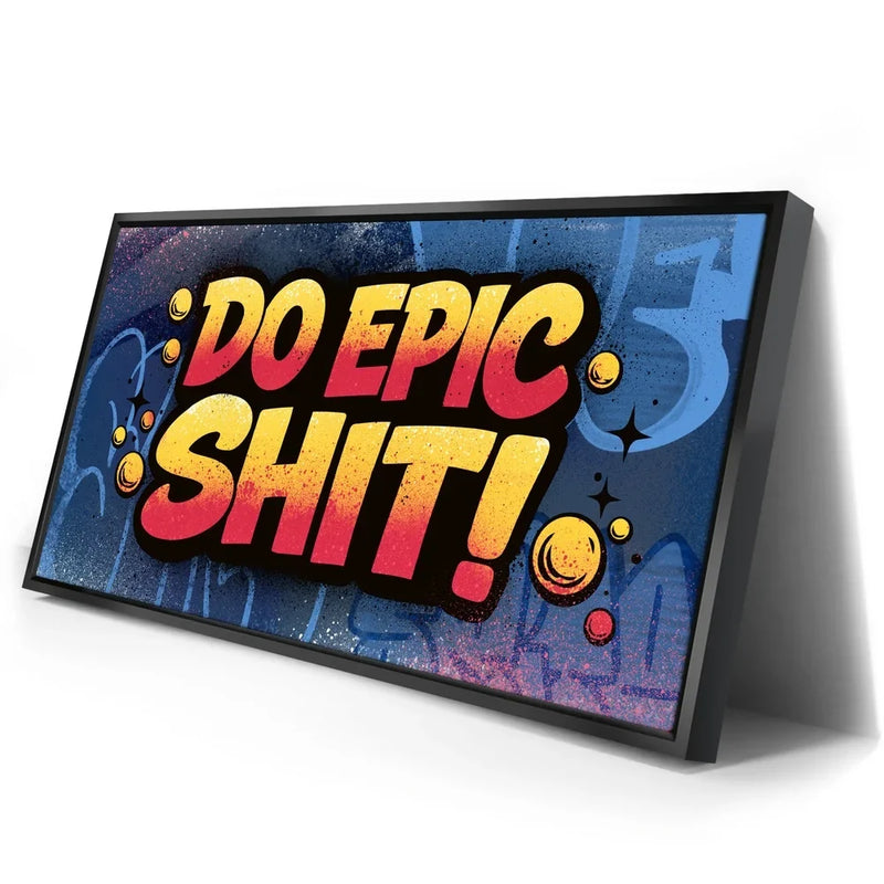 Do Epic Shit - Graffiti