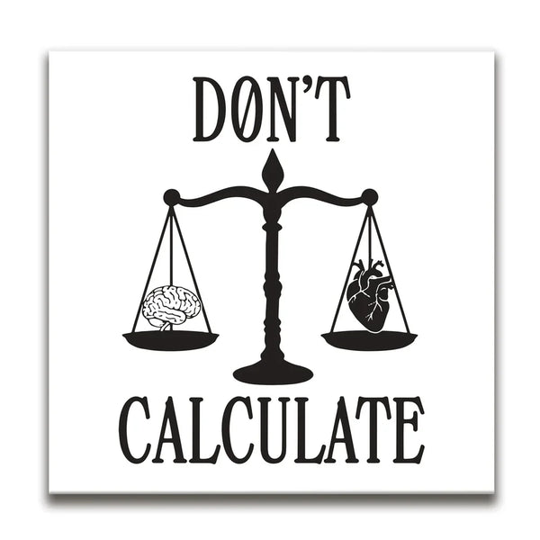 Don't Calculate