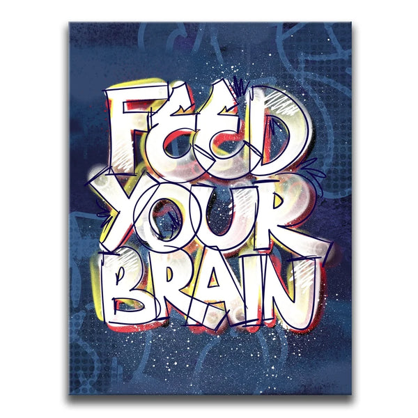 Feed Your Brain - Graffiti