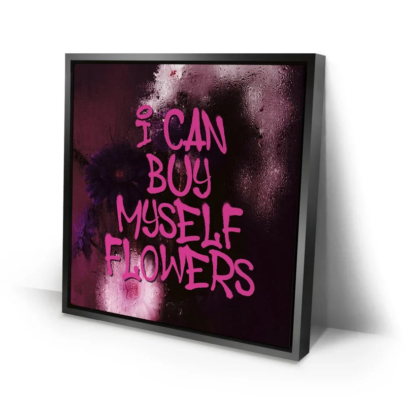I Can Buy Myself Flowers