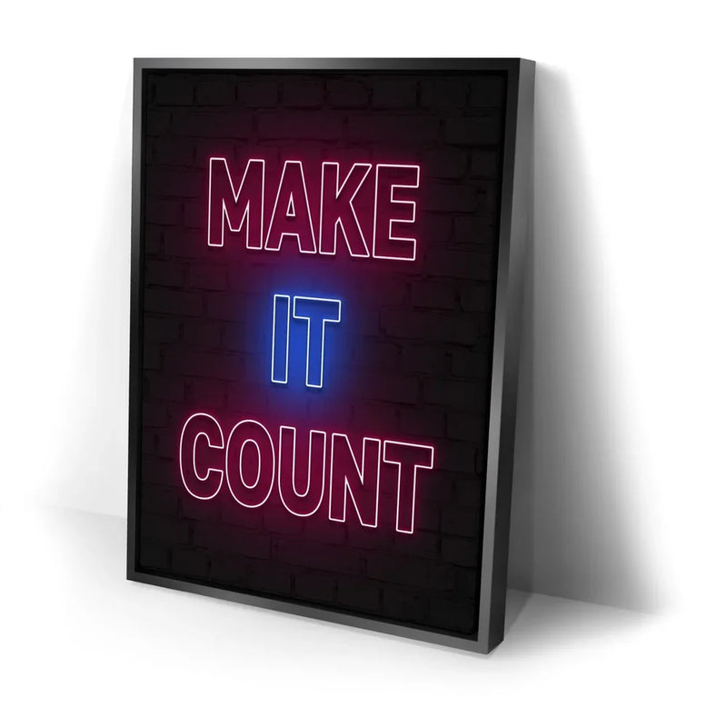 Make It Count - Neon Sign