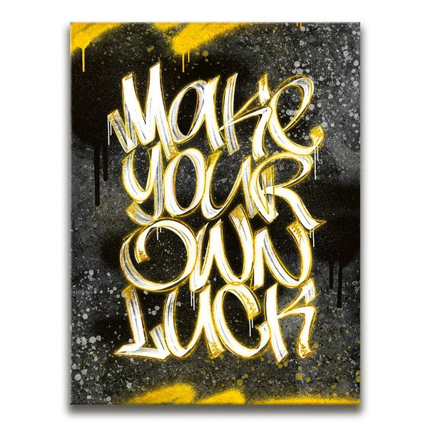 Make Your Own Luck - Calligraphy