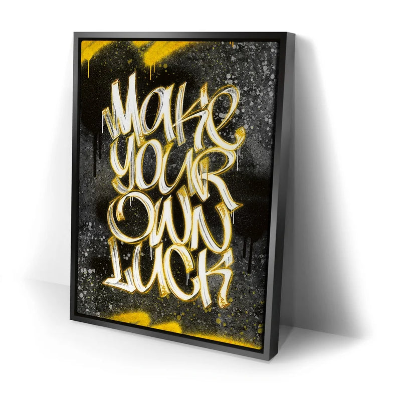 Make Your Own Luck - Calligraphy