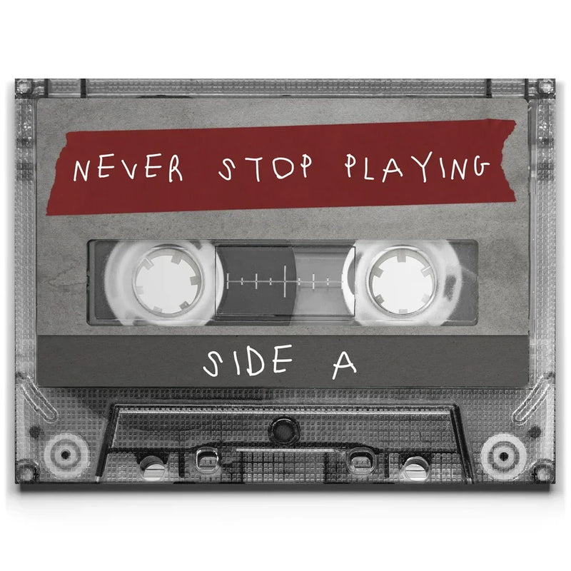 Never Stop Playing - Side A
