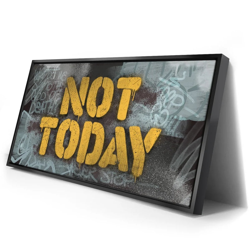 Not Today - Graffiti