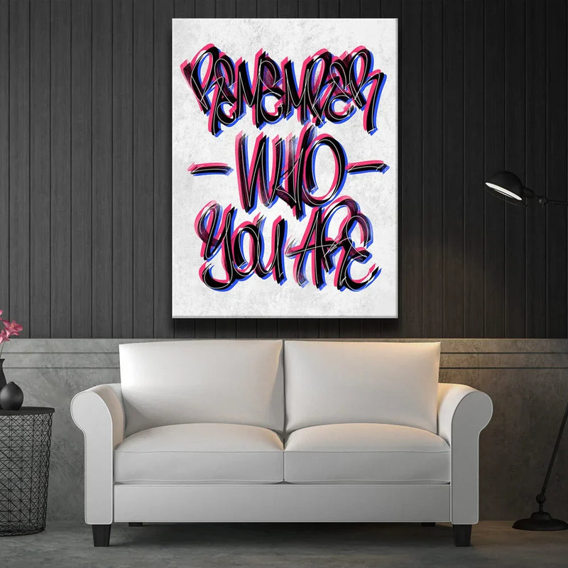 Remember Who You Are - Calligraphy