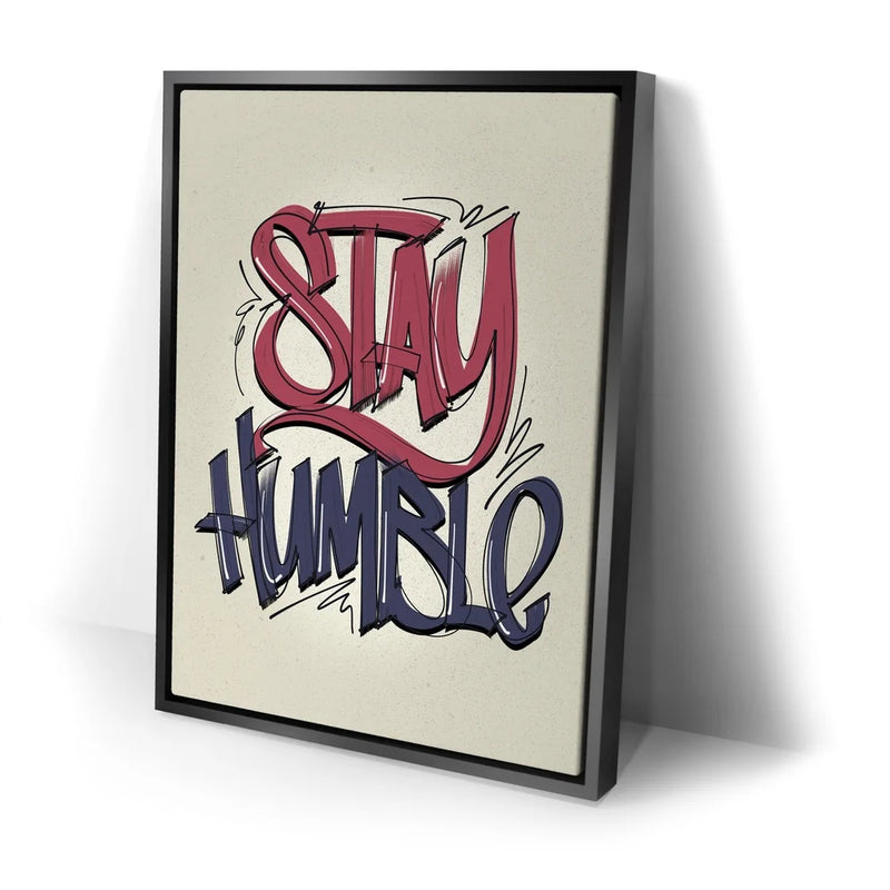 Stay Humble - Calligraphy I