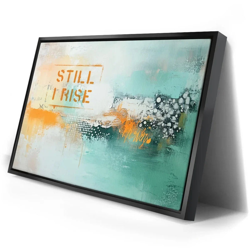 Still I Rise - I