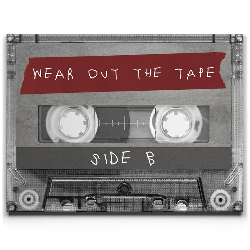 Wear Out The Tape - Side B