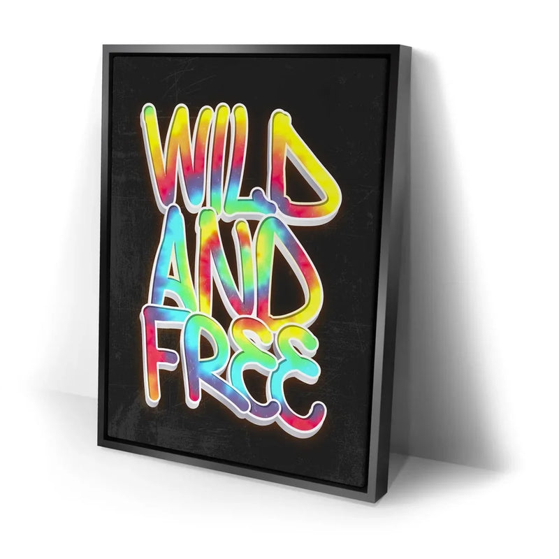 Wild and Free - Tie Dye - Calligraphy