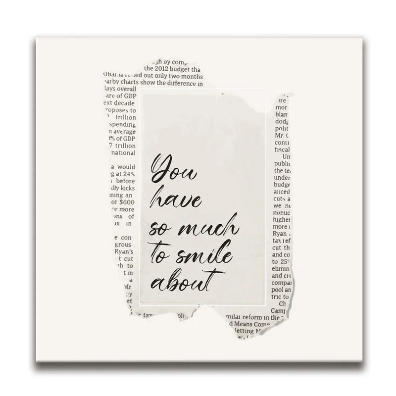 You Have So Much To Smile About