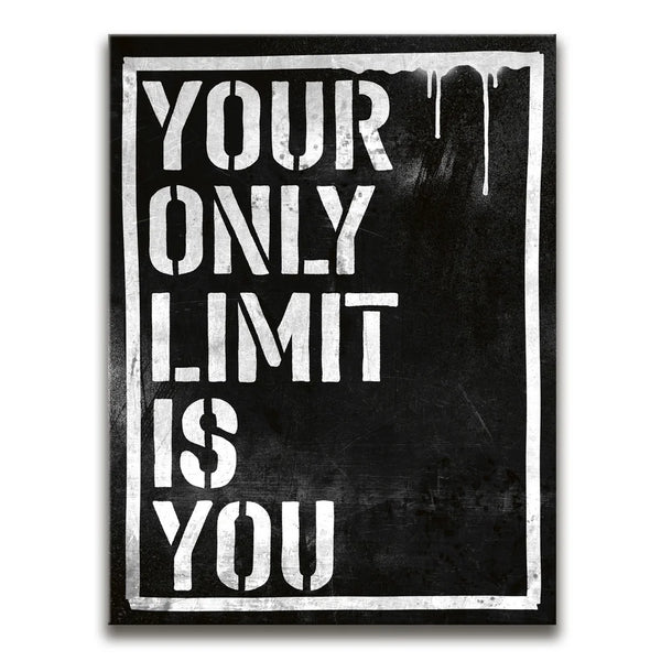 Your Only Limit Is You - Black And White