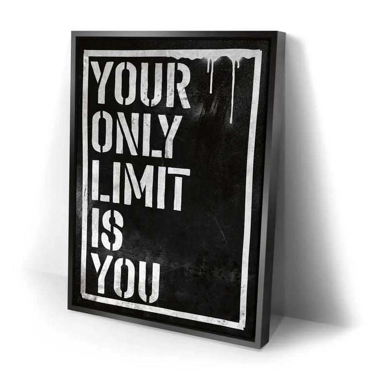Your Only Limit Is You - Black And White